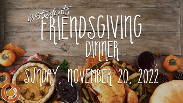 Calendar | C3Students Friendsgiving Dinner | C3 Christ Community Church ...