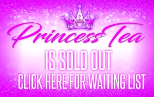 Princess Tea 2026 Waiting List